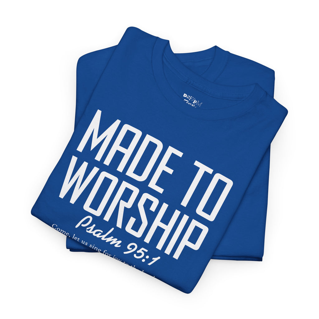 Made to Worship - Psalm 95:1